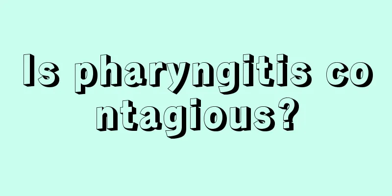 Is pharyngitis contagious?