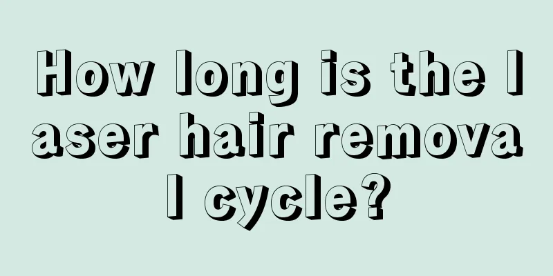 How long is the laser hair removal cycle?