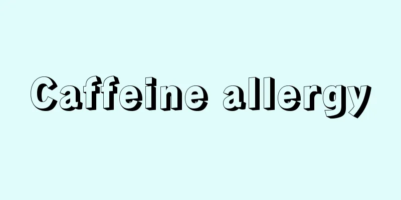 Caffeine allergy