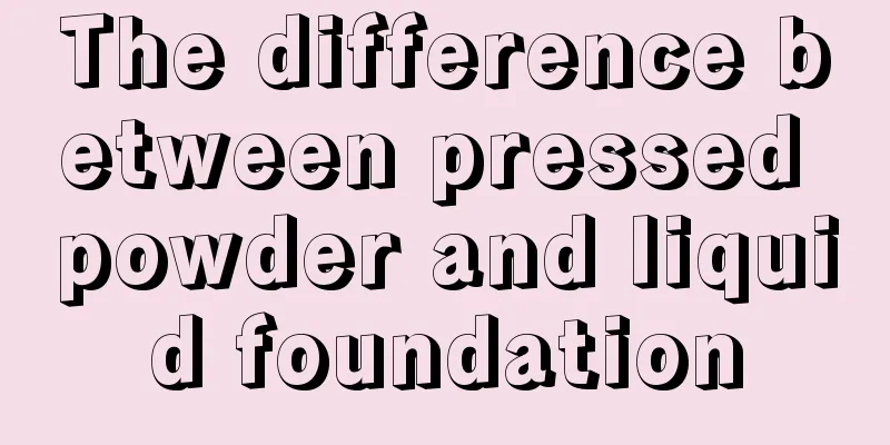 The difference between pressed powder and liquid foundation