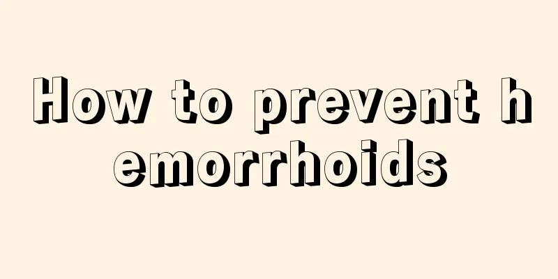 How to prevent hemorrhoids