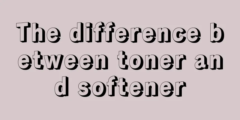 The difference between toner and softener