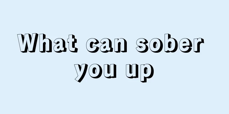 What can sober you up