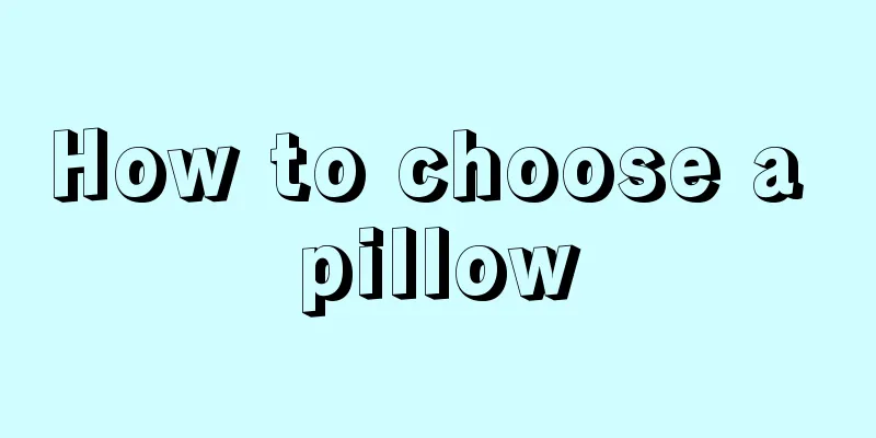 How to choose a pillow