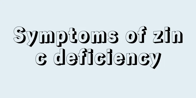 Symptoms of zinc deficiency
