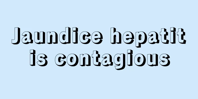 Jaundice hepatitis contagious
