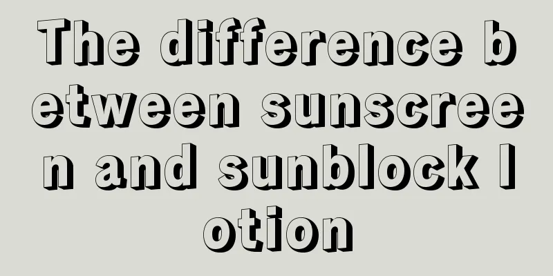 The difference between sunscreen and sunblock lotion