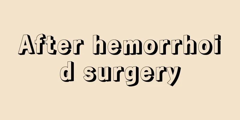 After hemorrhoid surgery