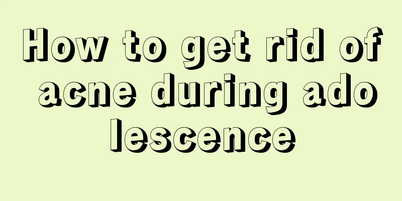 How to get rid of acne during adolescence