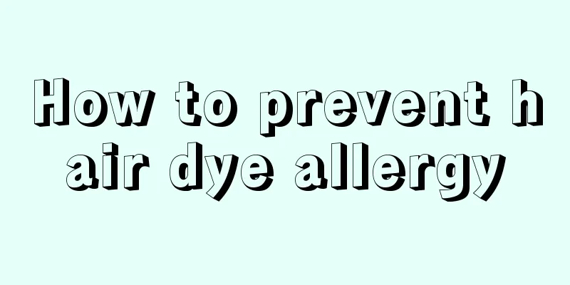 How to prevent hair dye allergy