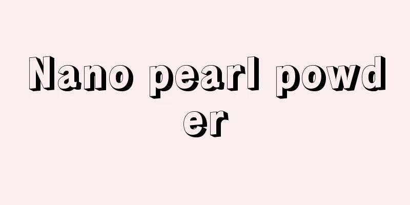 Nano pearl powder