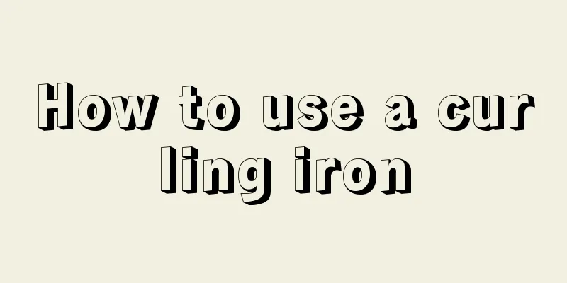How to use a curling iron