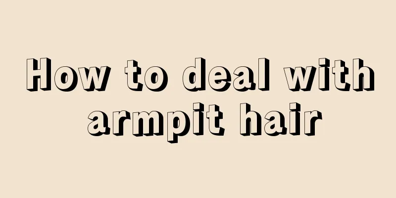 How to deal with armpit hair
