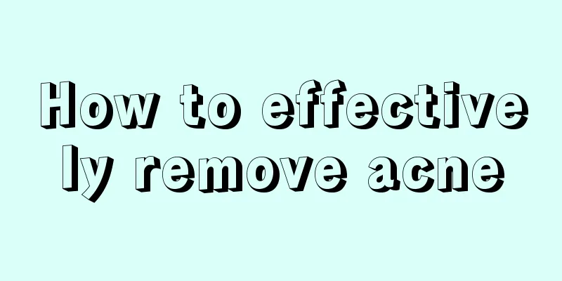 How to effectively remove acne