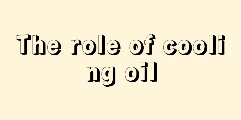 The role of cooling oil