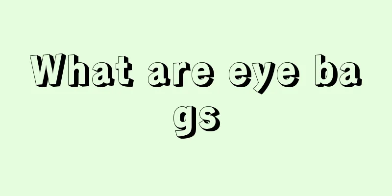 What are eye bags