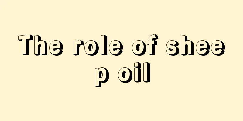 The role of sheep oil
