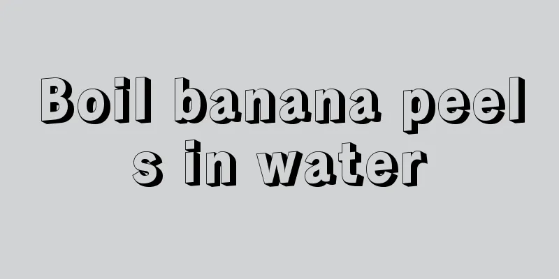 Boil banana peels in water