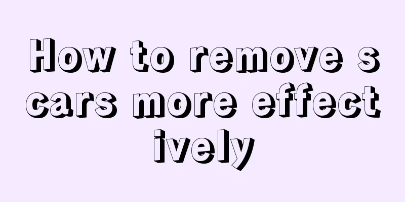 How to remove scars more effectively