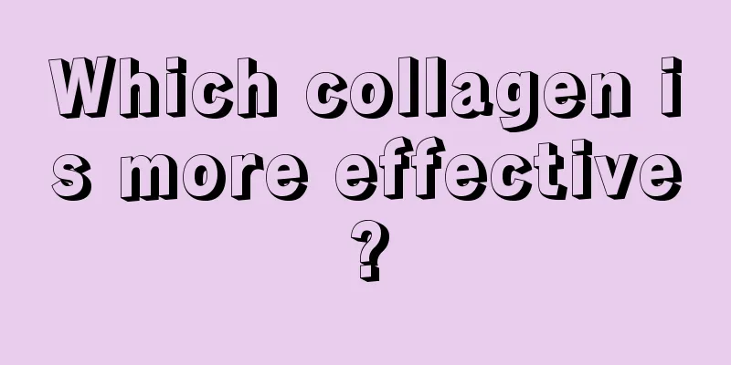 Which collagen is more effective?