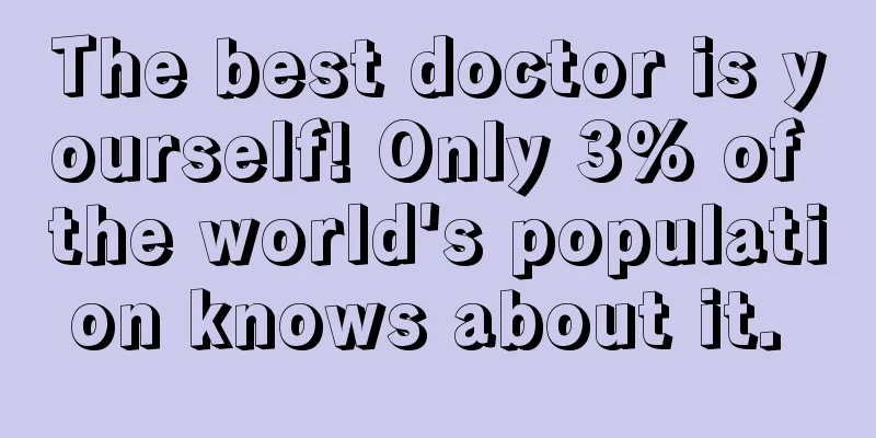 The best doctor is yourself! Only 3% of the world's population knows about it. 
