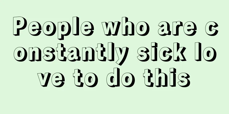 People who are constantly sick love to do this