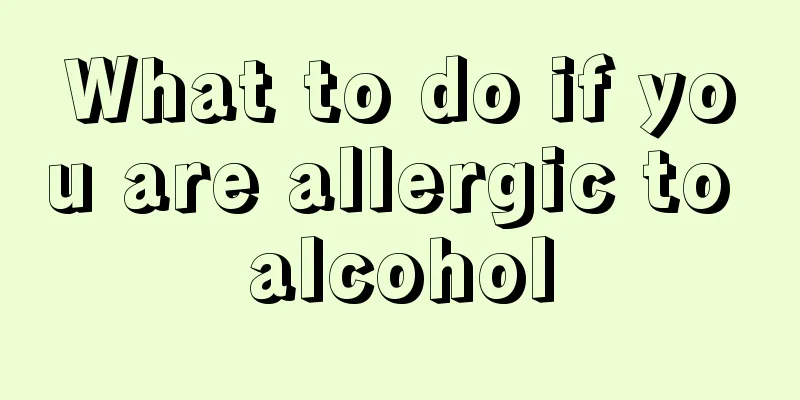 What to do if you are allergic to alcohol