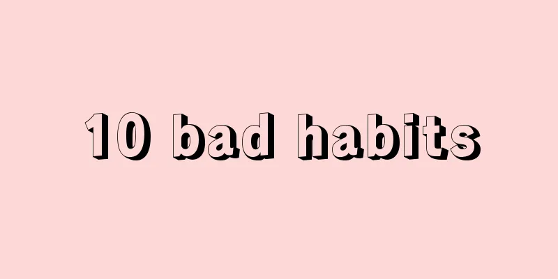 10 bad habits