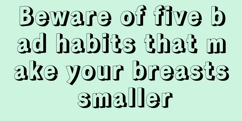 Beware of five bad habits that make your breasts smaller