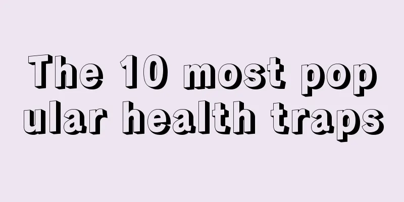 The 10 most popular health traps