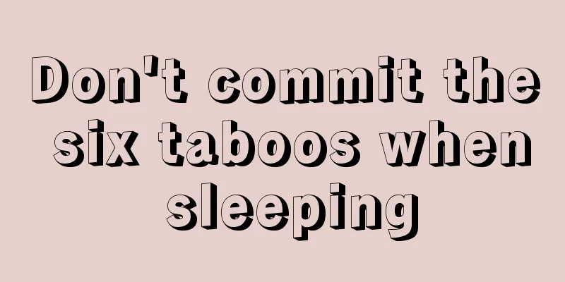 Don't commit the six taboos when sleeping