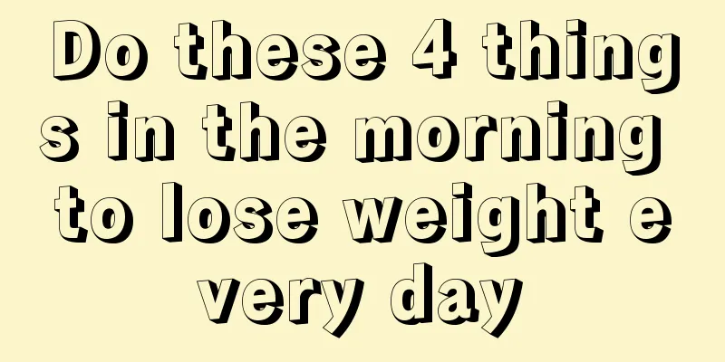 Do these 4 things in the morning to lose weight every day