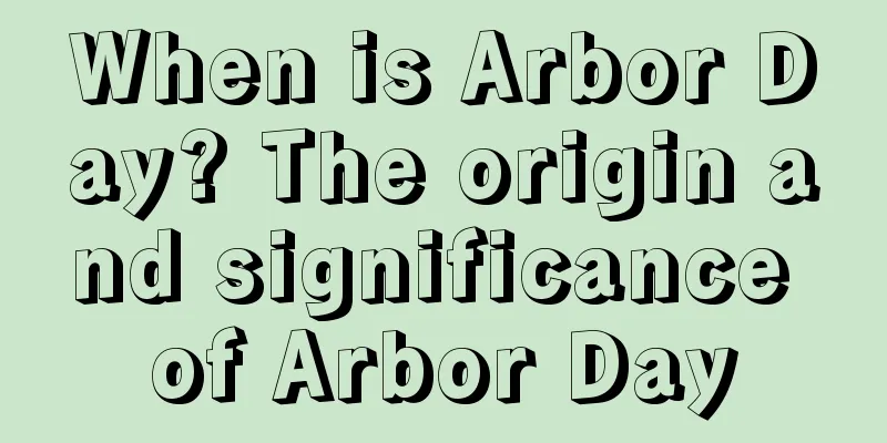 When is Arbor Day? The origin and significance of Arbor Day