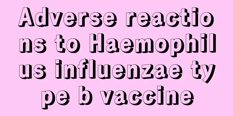 Adverse reactions to Haemophilus influenzae type b vaccine