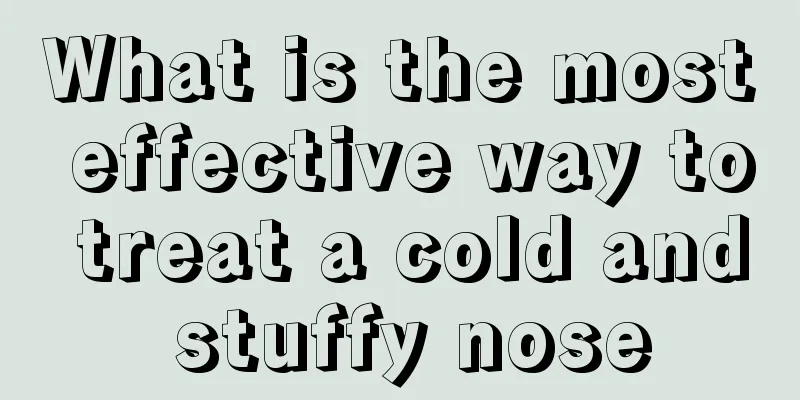 What is the most effective way to treat a cold and stuffy nose