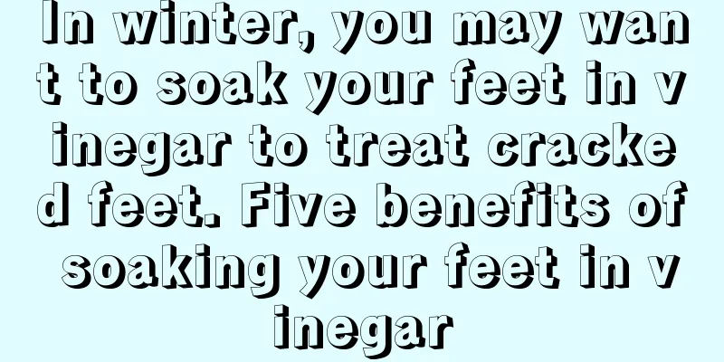 In winter, you may want to soak your feet in vinegar to treat cracked feet. Five benefits of soaking your feet in vinegar