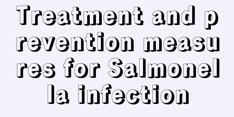 Treatment and prevention measures for Salmonella infection