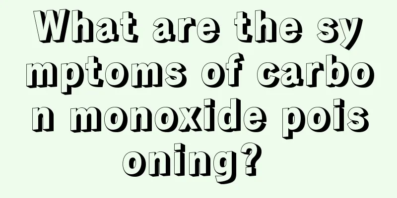 What are the symptoms of carbon monoxide poisoning? 