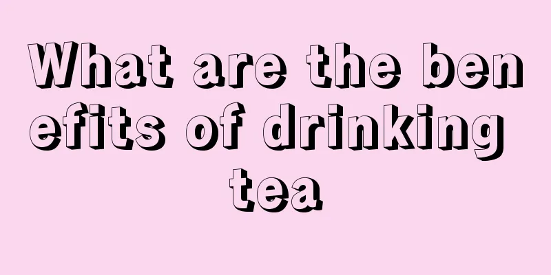 What are the benefits of drinking tea