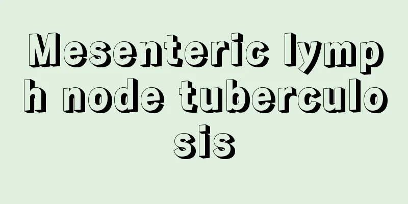 Mesenteric lymph node tuberculosis