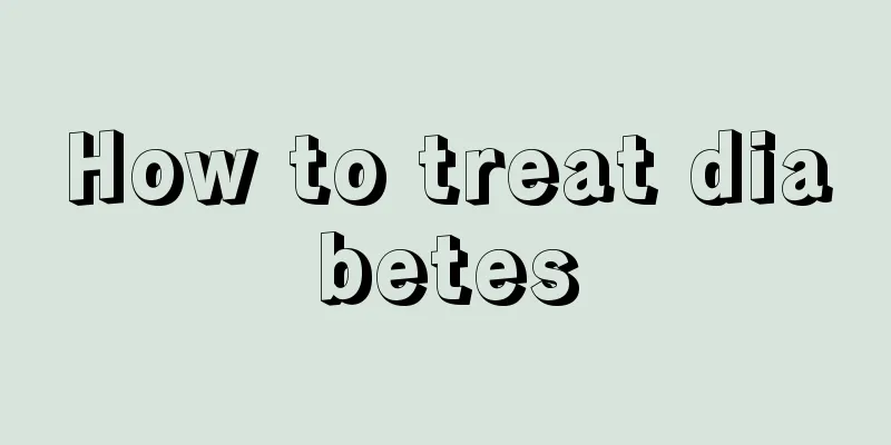 How to treat diabetes