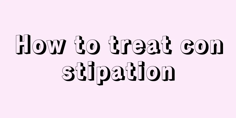 How to treat constipation