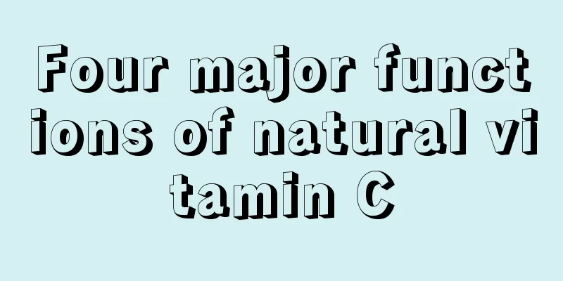 Four major functions of natural vitamin C