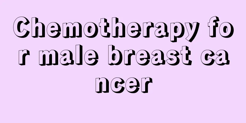 Chemotherapy for male breast cancer