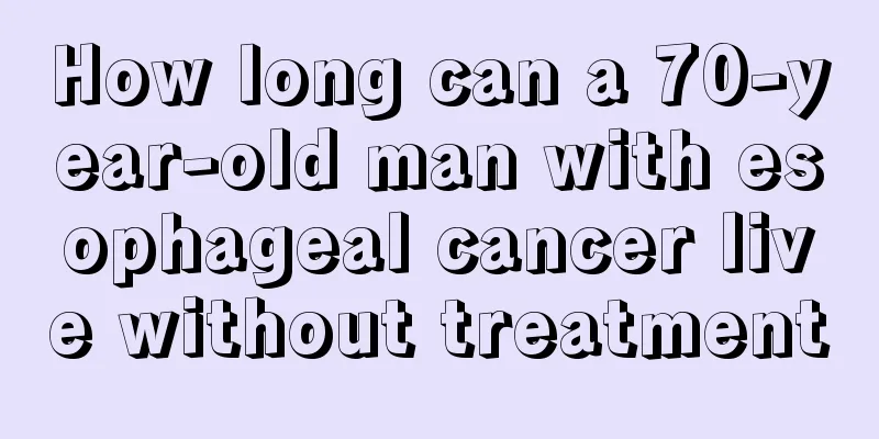 How long can a 70-year-old man with esophageal cancer live without treatment