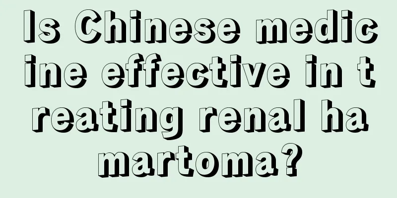 Is Chinese medicine effective in treating renal hamartoma?