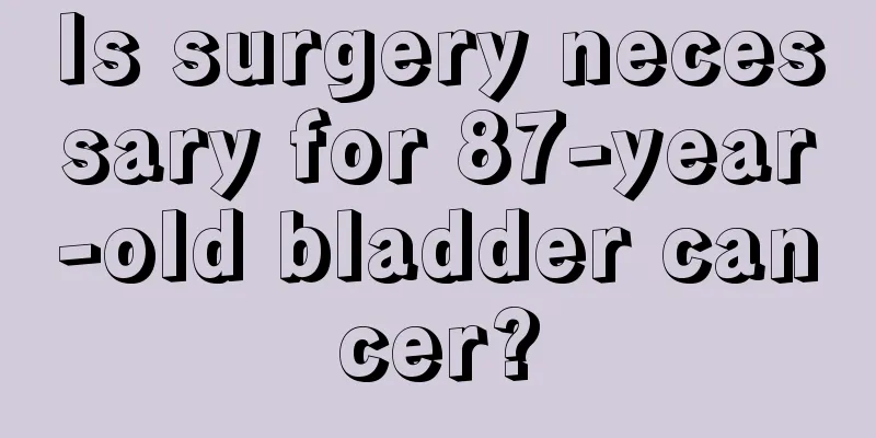 Is surgery necessary for 87-year-old bladder cancer?