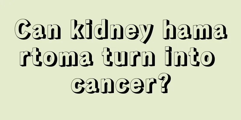 Can kidney hamartoma turn into cancer?