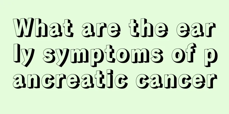 What are the early symptoms of pancreatic cancer