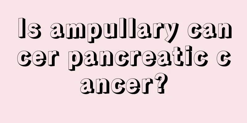 Is ampullary cancer pancreatic cancer?